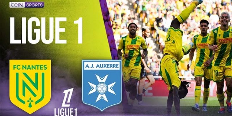 Soi Kèo Nhanh Trận Auxerre vs Nantes: Phân Tích Chi Tiết Từ Chuyên Gia 3 Auxerre vs Nantes