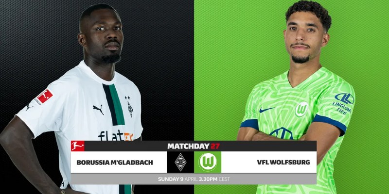 Kèo Thơm Hôm Trận Borussia M'gladbach vs Wolfsburg Ngày 17/05 3 Borussia M'gladbach vs Wolfsburg